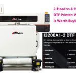 2-Head vs 4-Head DTF Printer