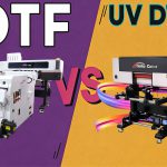 DTF vs. UV DTF