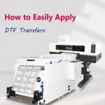 How to Easily Apply DTF Transfers
